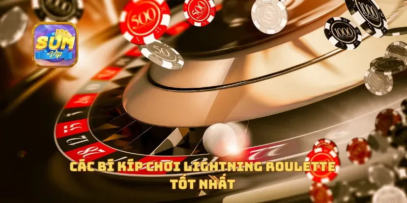  Các bí kíp chơi lightning roulette tốt nhất