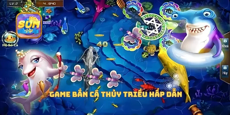 Game bắn cá thủy triều hấp dẫn