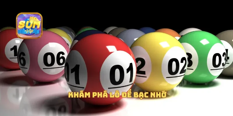  Khám phá lô đề bạc nhớ